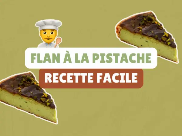 Deux parts de flan pistache, garnies de pistaches concassées et d'un glaçage au chocolat, sur fond vert. "Flan à la pistache, recette facile" est écrit en gros caractères.